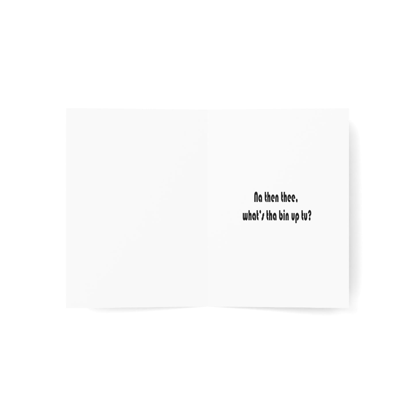 Na then thee, what's tha bin upt to? Sheffield Dialect Greeting Cards (1, 10, 30, and 50pcs)