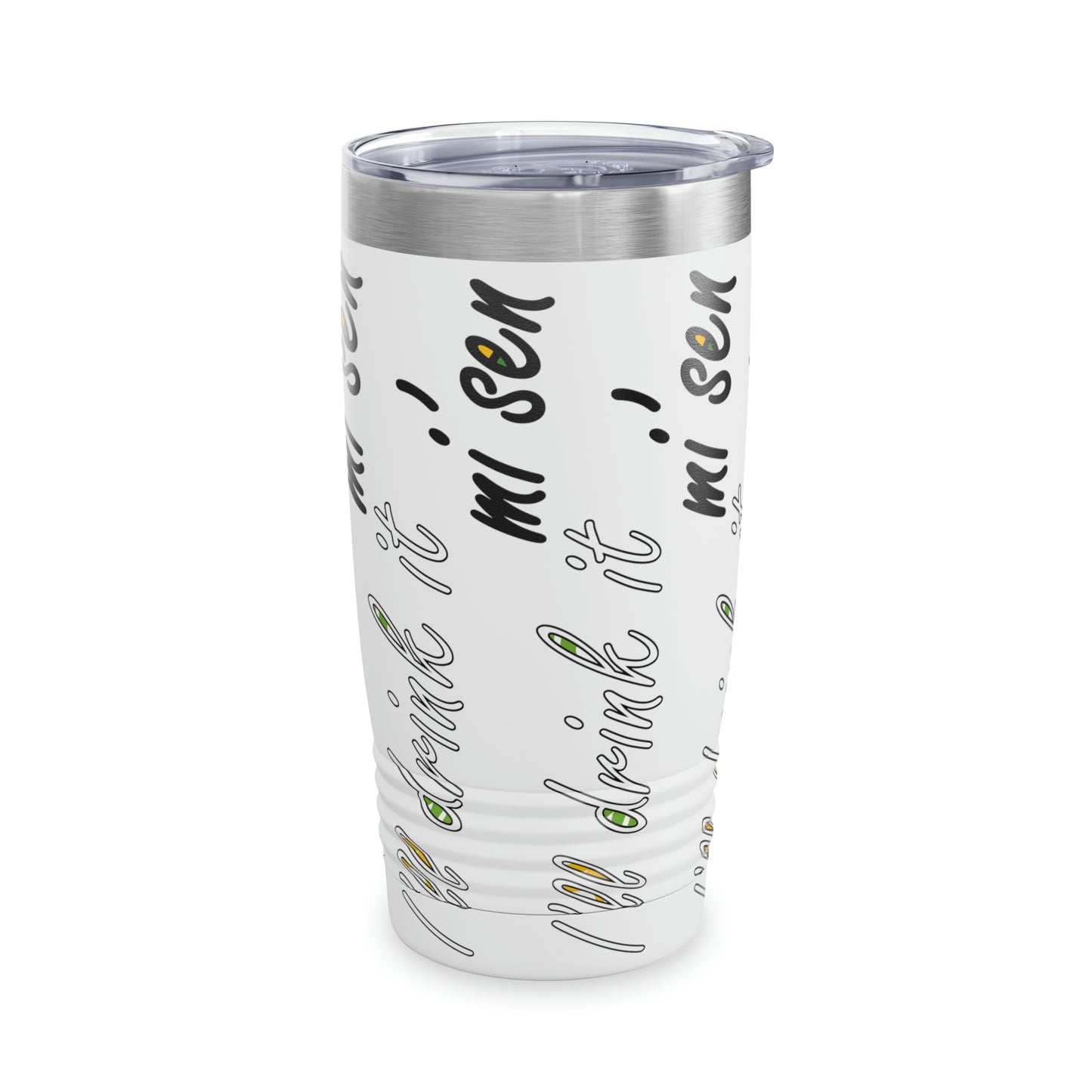 I'll drink it mi' sen Sheffield Dialect, Typography Art Teal Ringneck Tumbler, 20oz