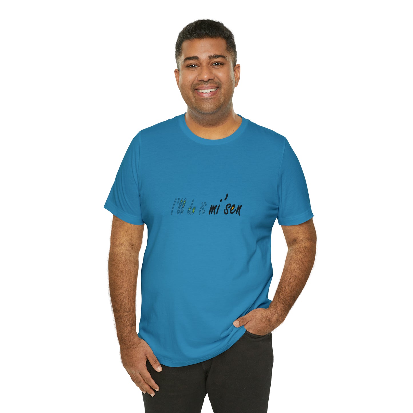 I'll do it mi' sen Sheffield Dialect Quote, Typography Unisex Jersey Short Sleeve Tee