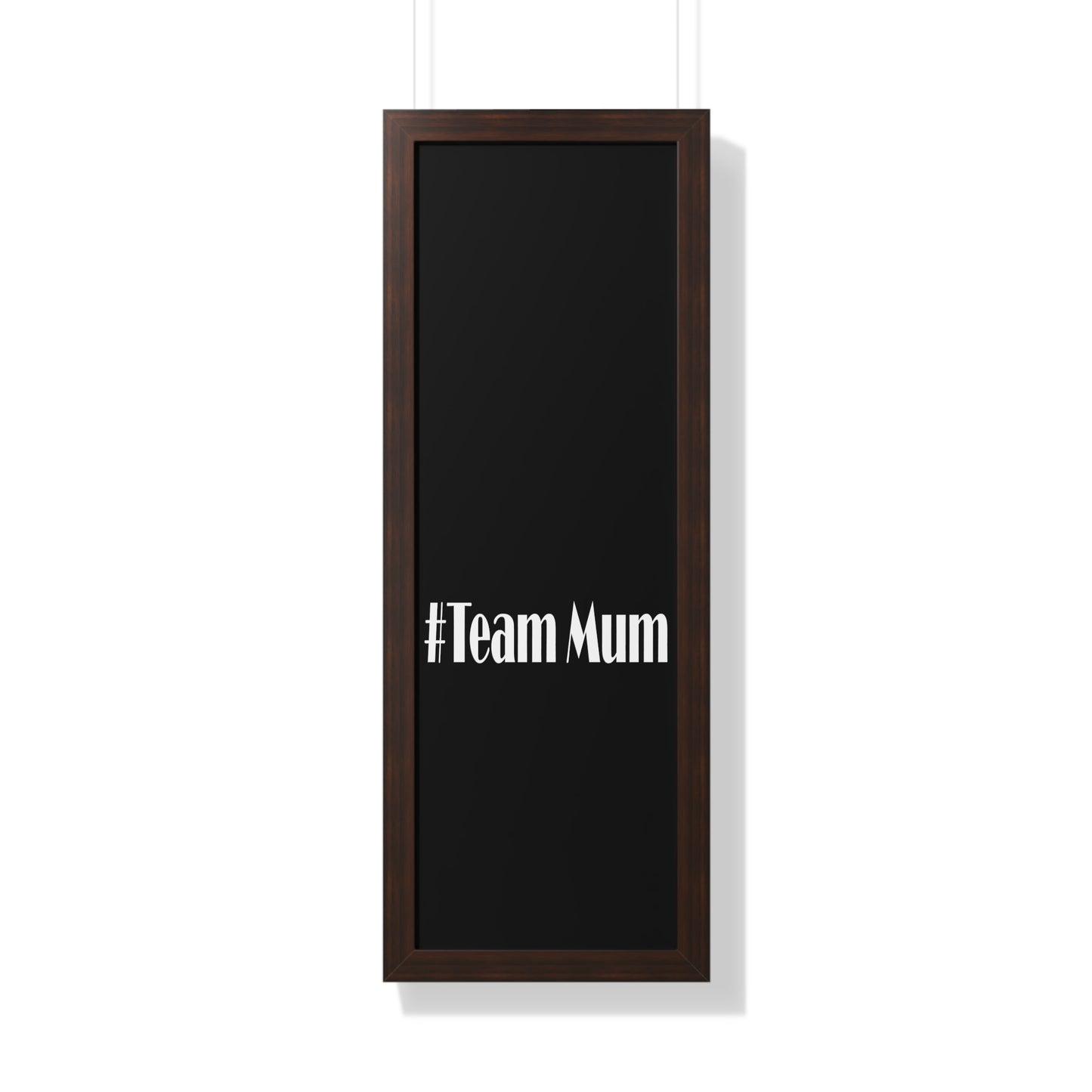 #Team Mum Typography Art Framed Vertical Poster