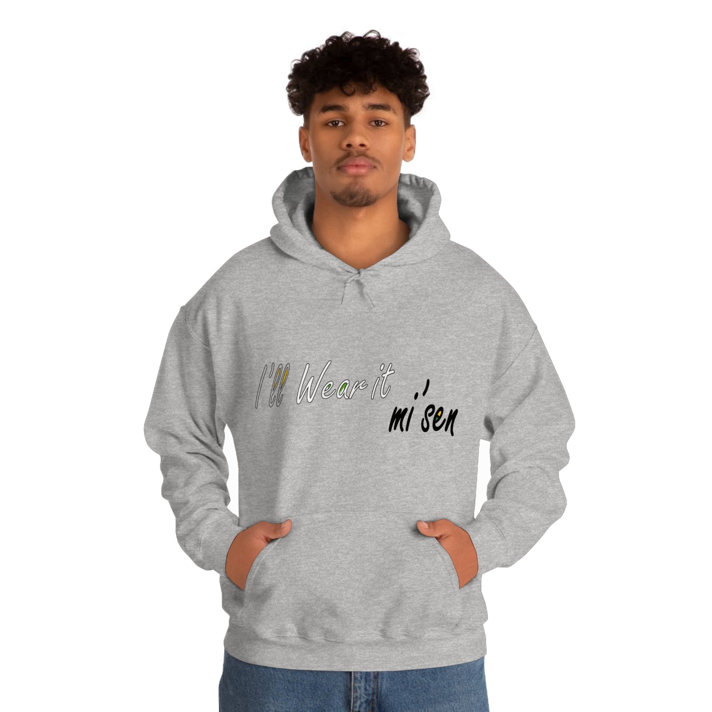 I'll Wear it mi' sen Sheffield Dialect, Typography Art Unisex Heavy Blend™ Hooded Sweatshirt