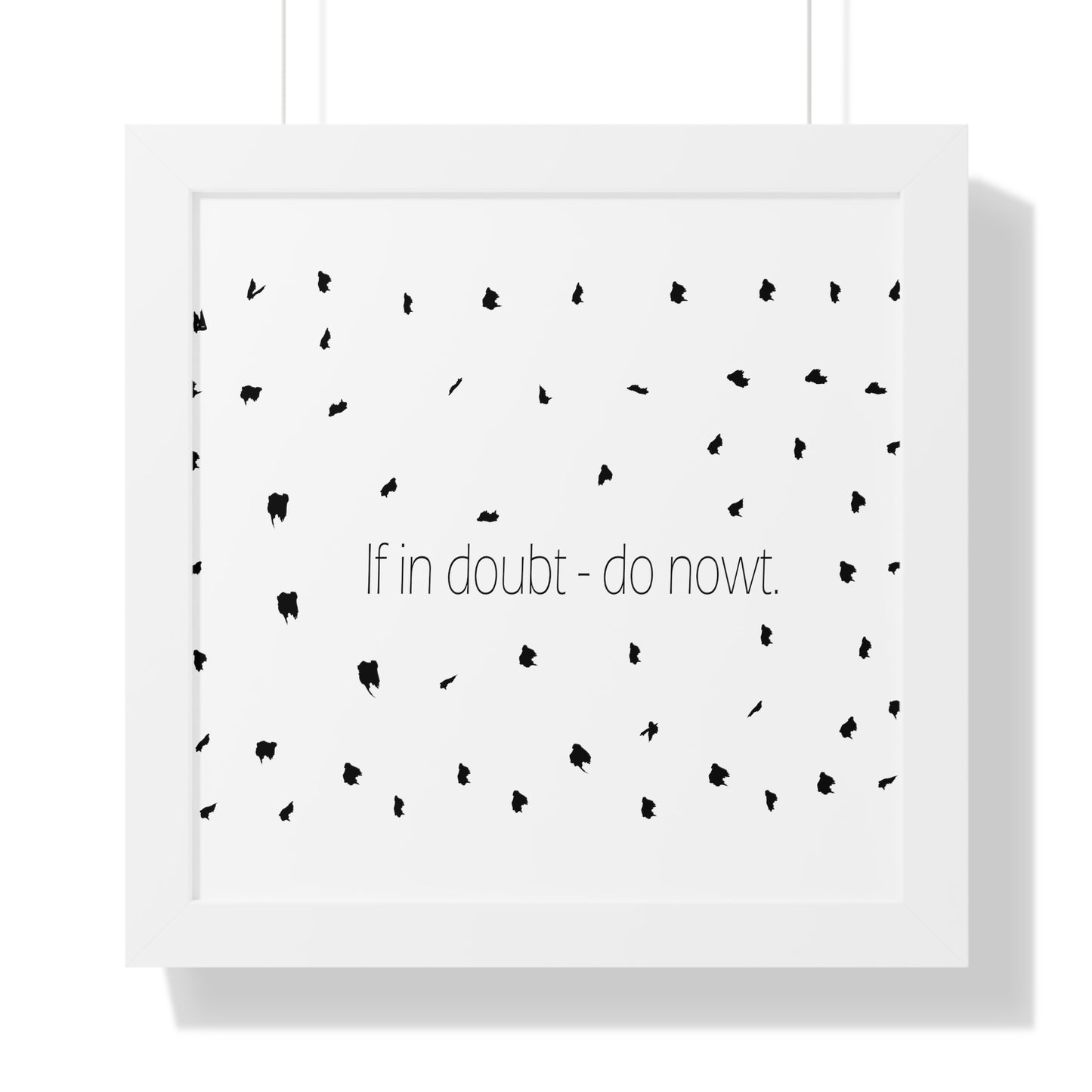 If in doubt - do nowt, Sheffield Dialect Typography Pattern Framed Vertical Poster