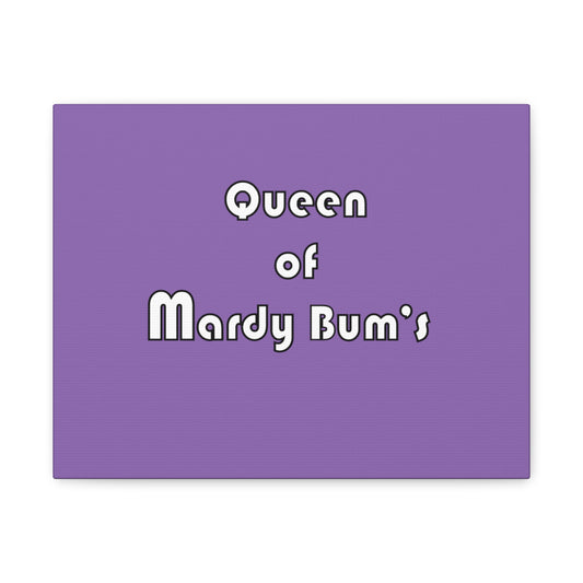 Queen of Mardy Bum's Matte Canvas, Stretched, 1.25"