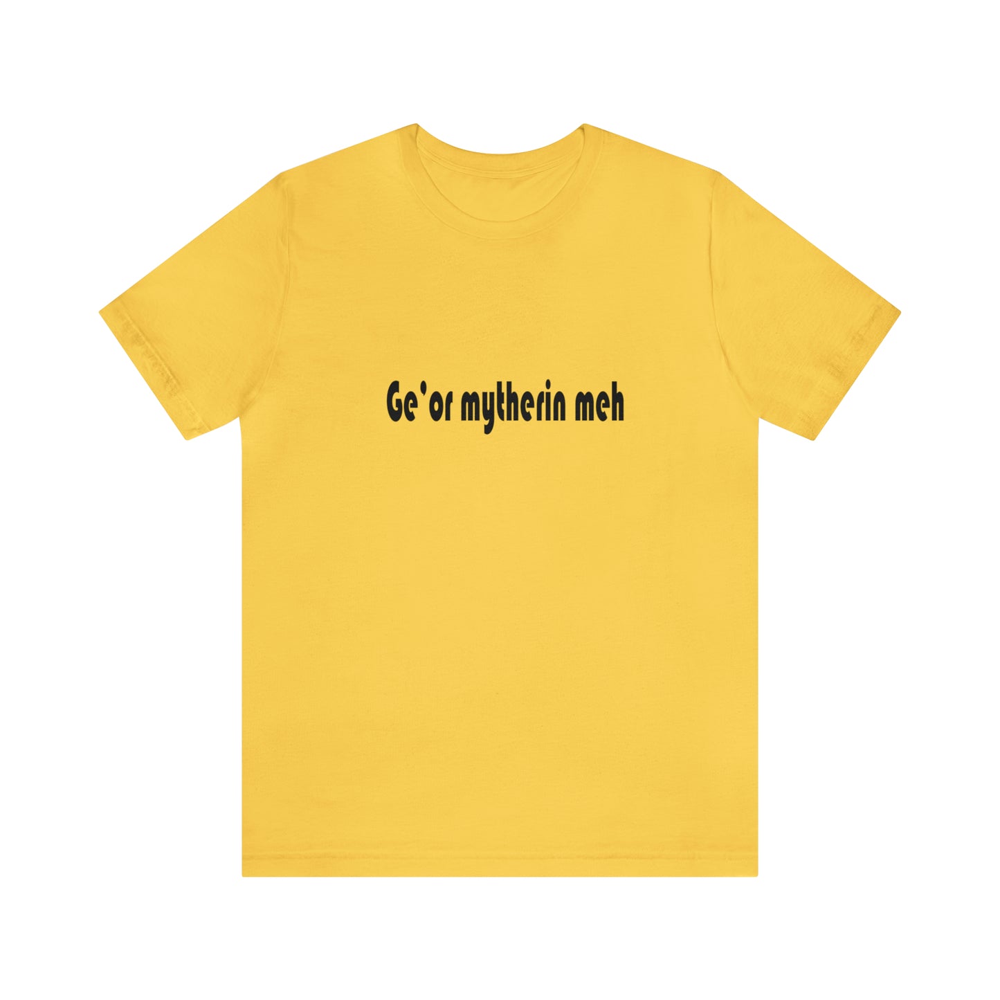 Gi'or mytherin meh Sheffield Dialect Typography Unisex Jersey Short Sleeve Tee