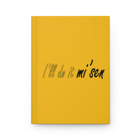 I'll do it mi' sen Sheffield Dialect Quote, Typography Yellow, Hardcover Journal Matte