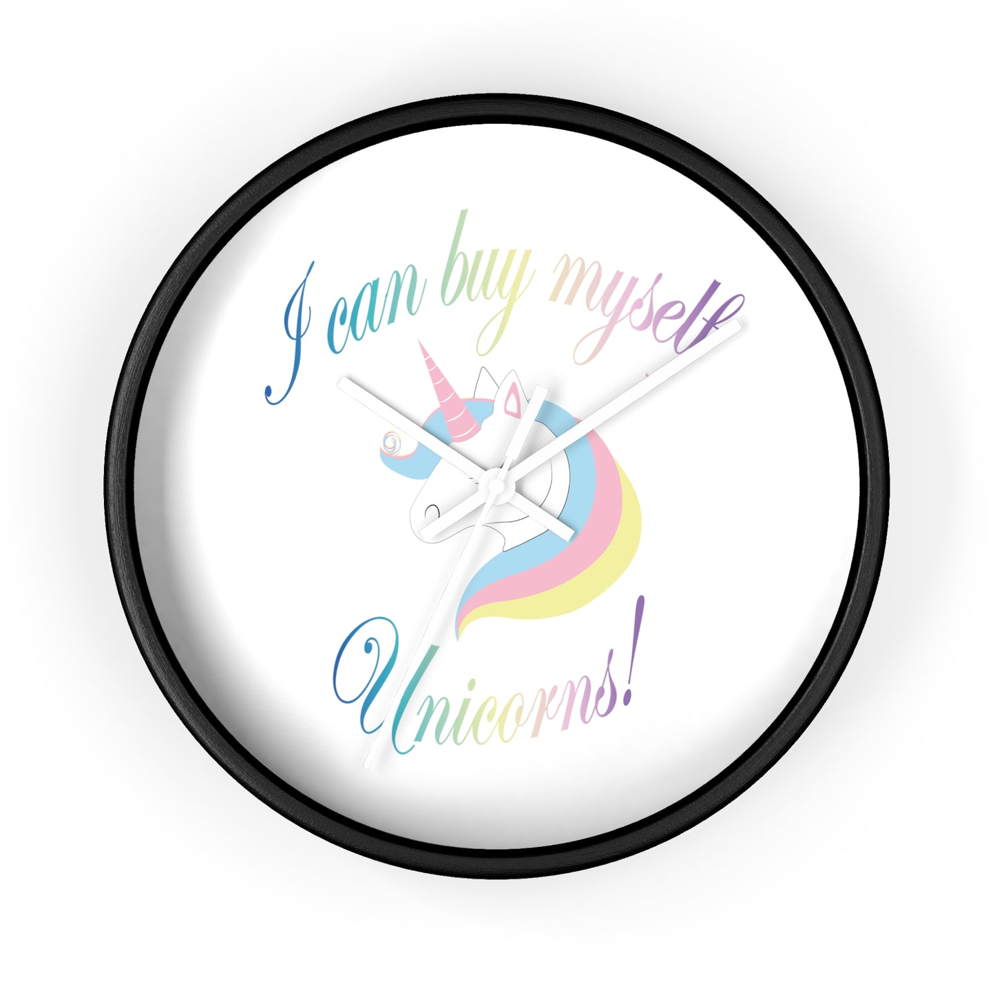 I Can Buy Myself Unicorns! Wall Clock