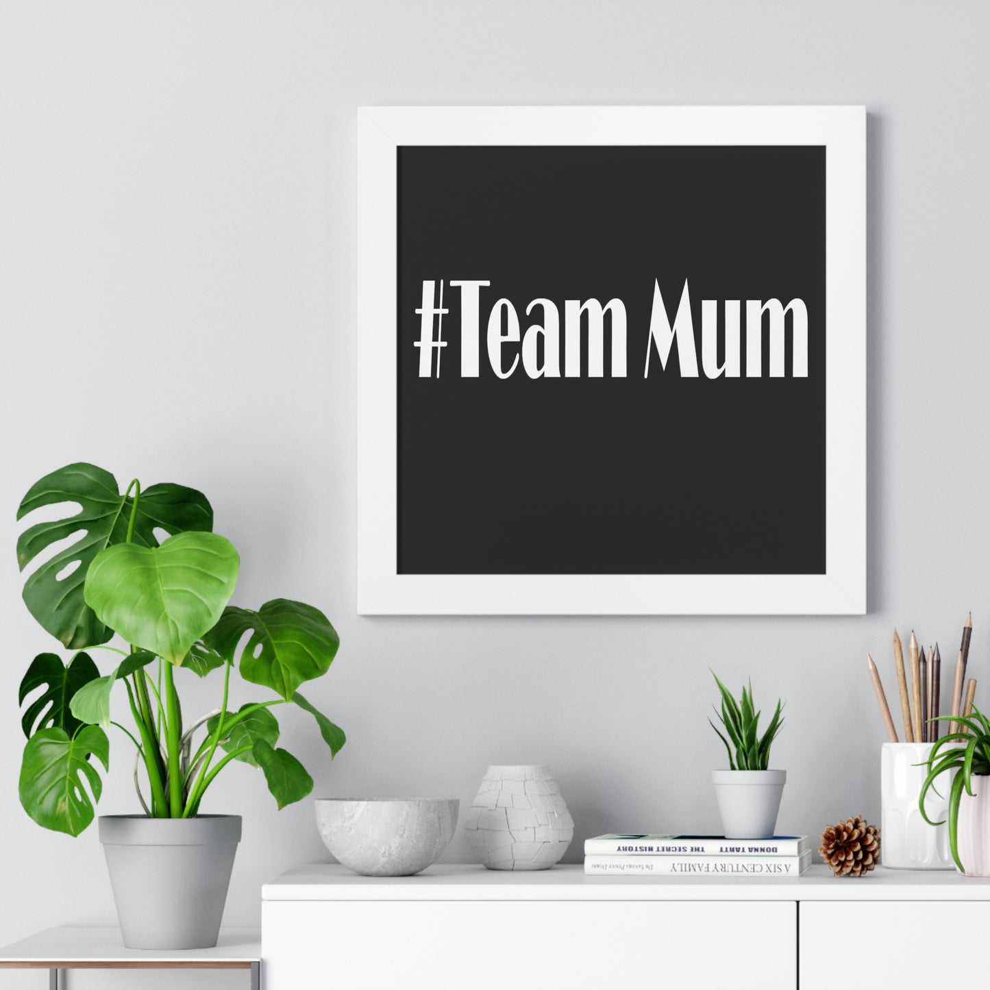 #Team Mum Typography Art Framed Vertical Poster