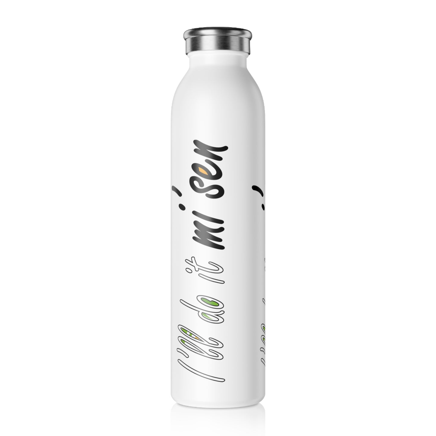 I'll do it mi' sen Sheffield Dialect Typography Quote Slim Water Bottle