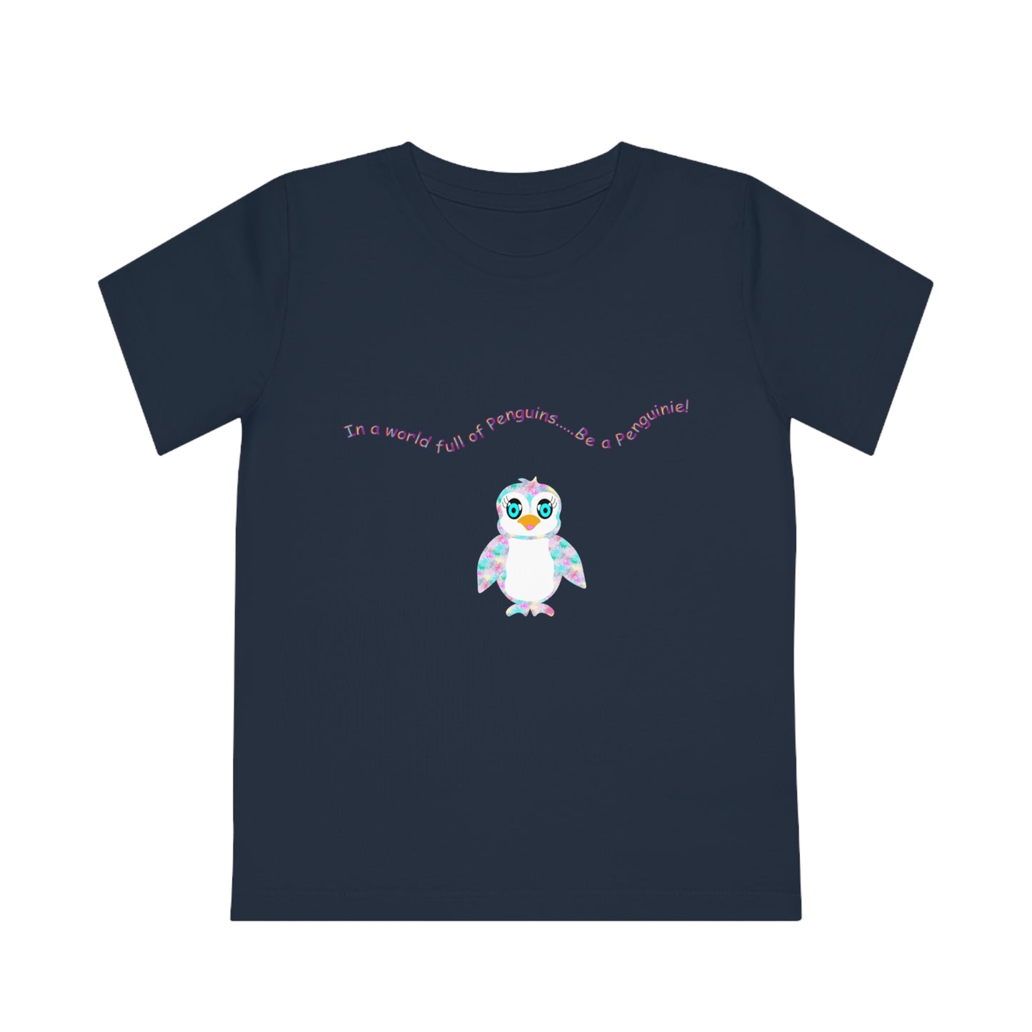 In a world full of penguins.... Be a Penguinies! Fun Kids' Creator T-Shirt