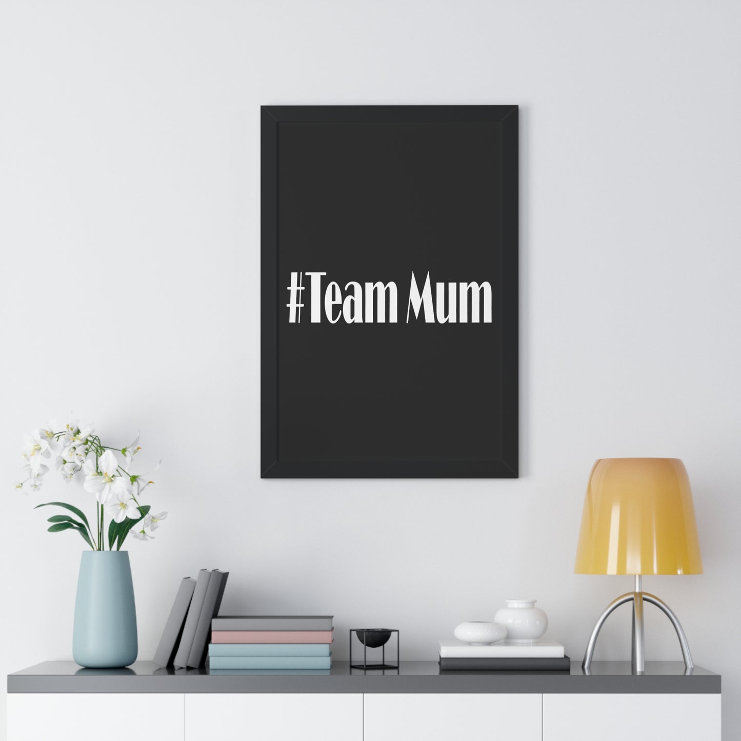 #Team Mum Typography Art Framed Vertical Poster