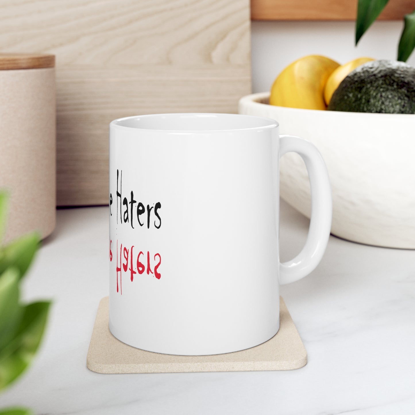 Haunting The Haters Ceramic Mug 11oz