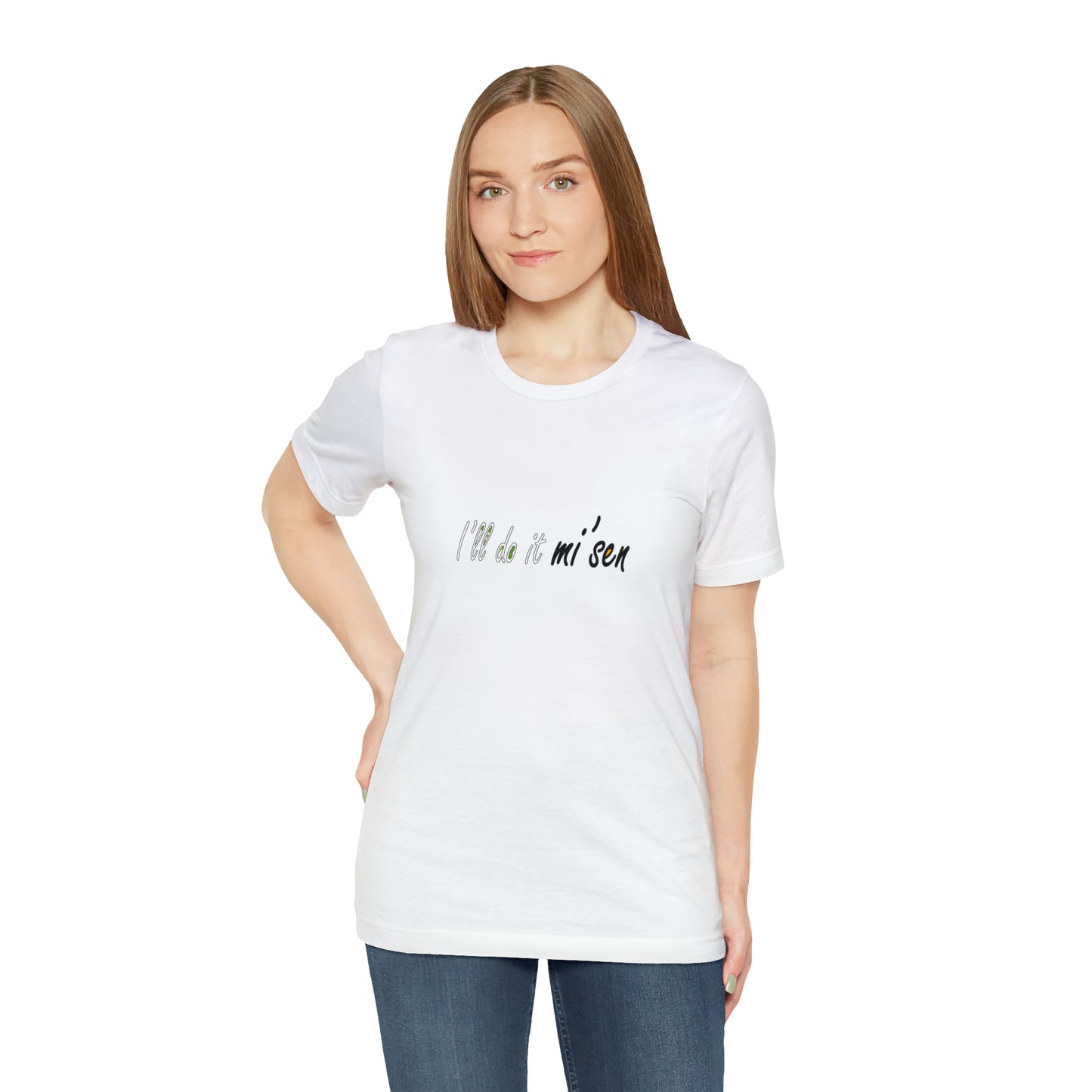 I'll do it mi' sen Sheffield Dialect Quote, Typography Unisex Jersey Short Sleeve Tee