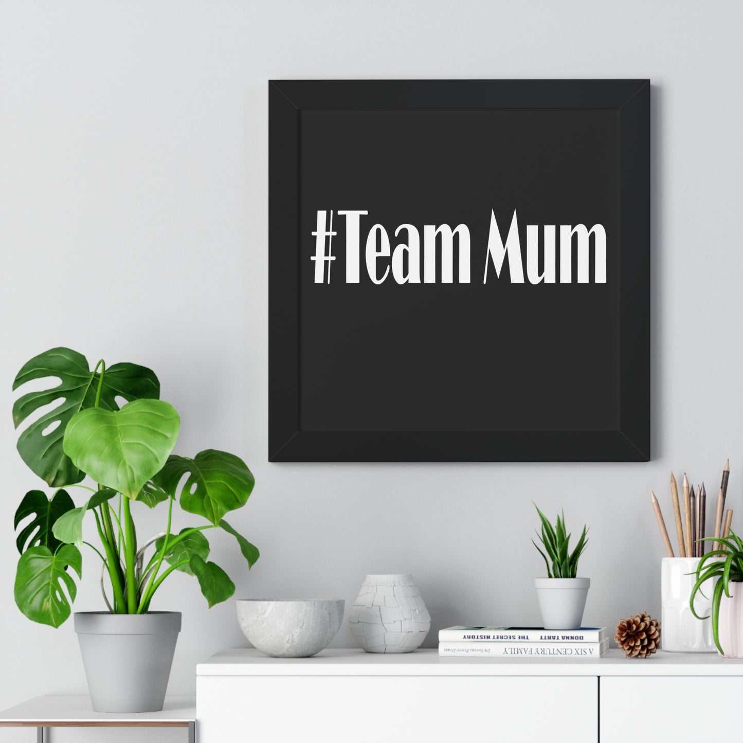 #Team Mum Typography Art Framed Vertical Poster