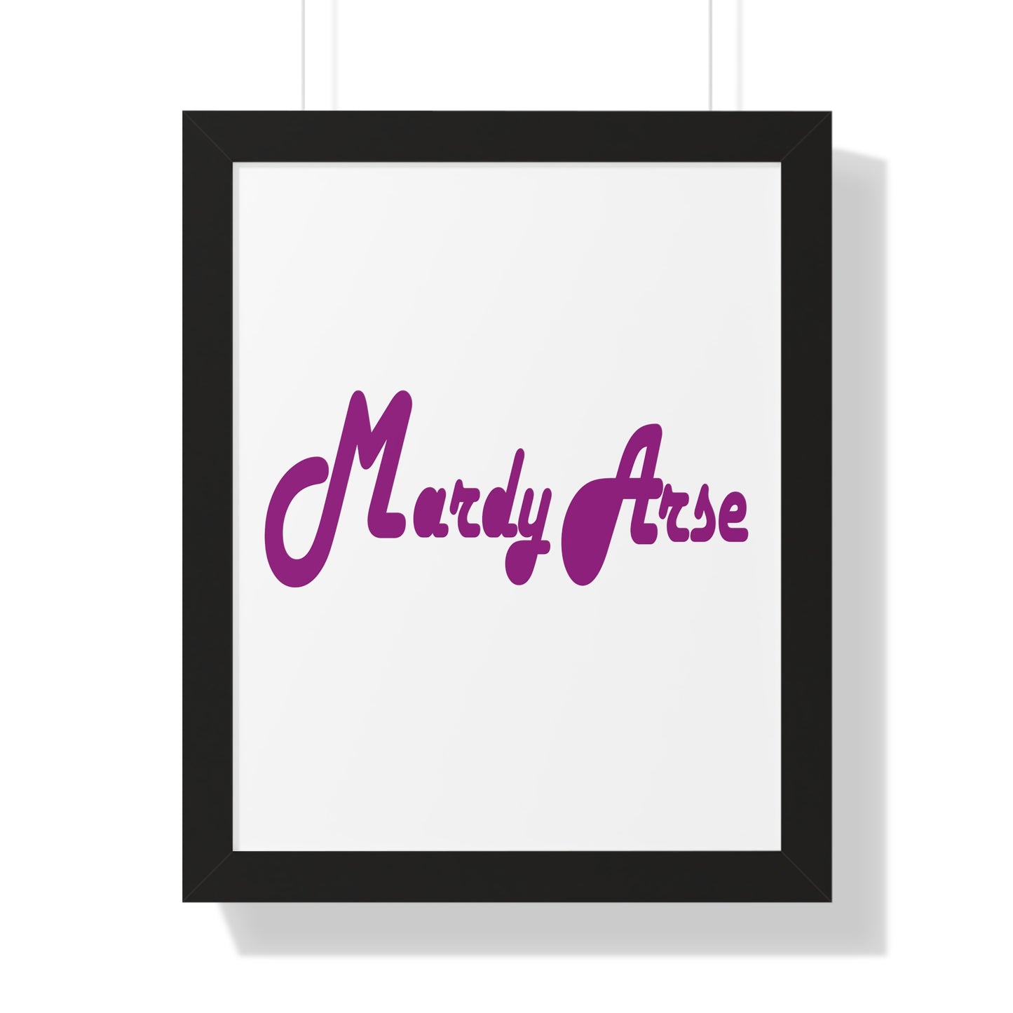 Mardy Arse, Sheffield Dialect Purple Typography Framed Vertical Poster