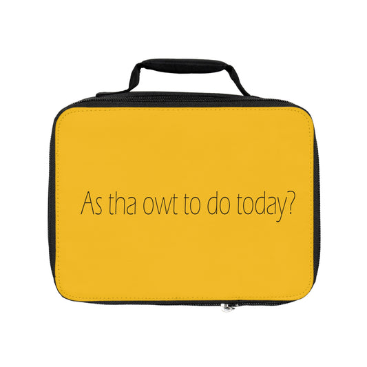 As tha owt to do today? Sheffield Dialect Typography Yellow Lunch Bag