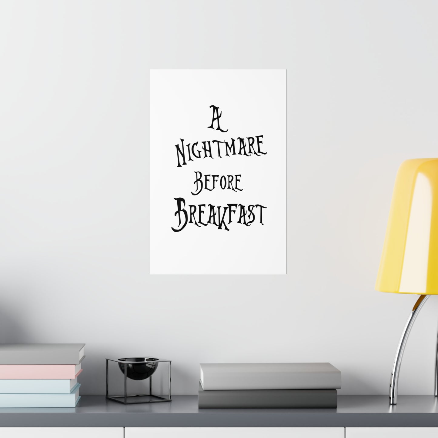 A Nightmare Before Breakfast Premium Matte Vertical Posters