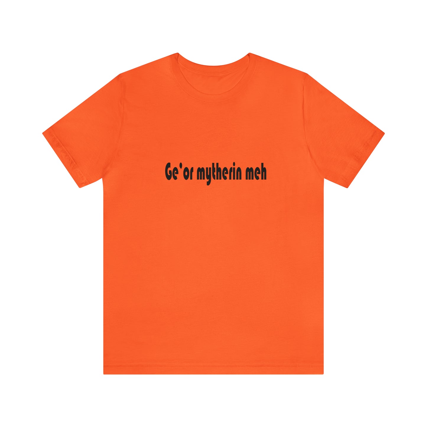 Gi'or mytherin meh Sheffield Dialect Typography Unisex Jersey Short Sleeve Tee