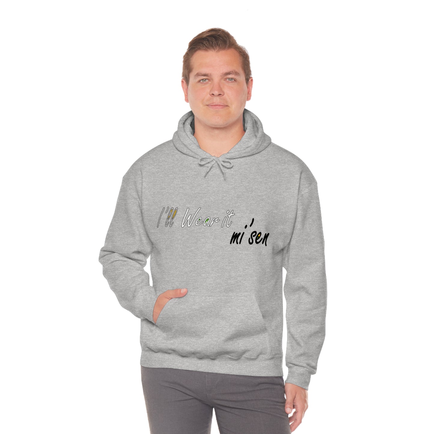 I'll Wear it mi' sen Sheffield Dialect, Typography Art Unisex Heavy Blend™ Hooded Sweatshirt