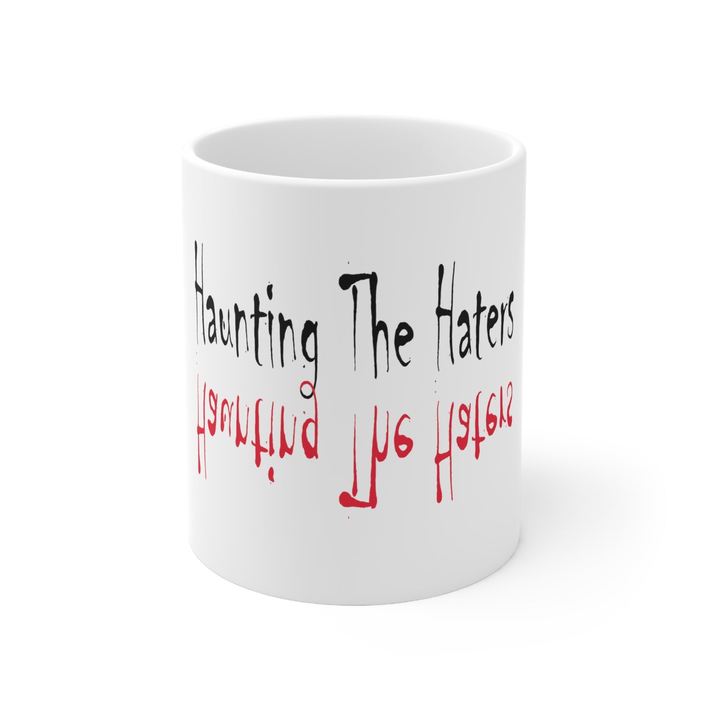 Haunting The Haters Ceramic Mug 11oz