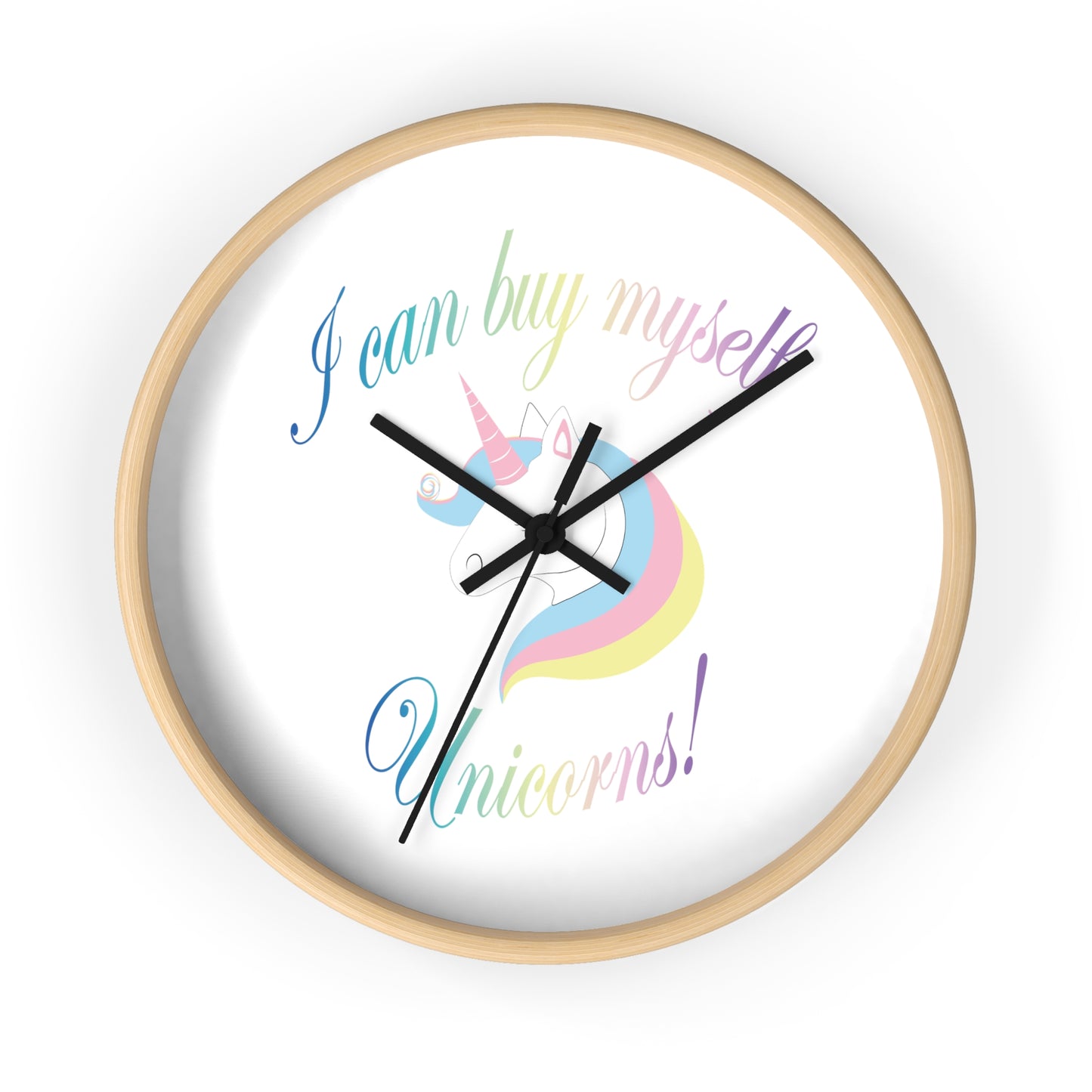 I Can Buy Myself Unicorns! Wall Clock