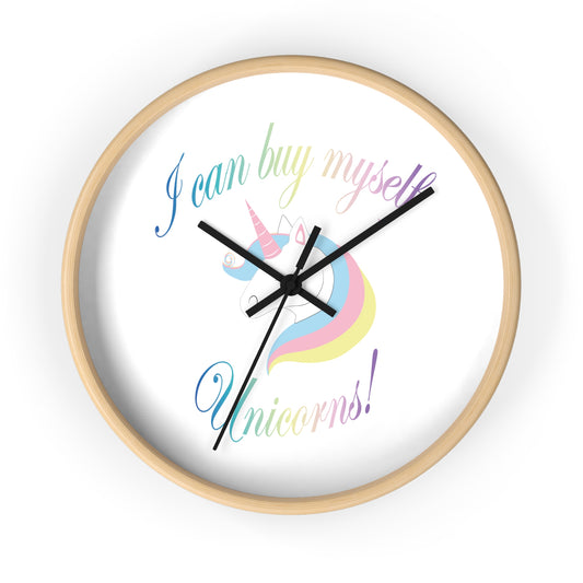 I Can Buy Myself Unicorns! Wall Clock