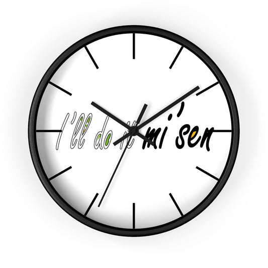 I'll do it mi' sen Sheffield Dialect Quote, Typography Wall Clock