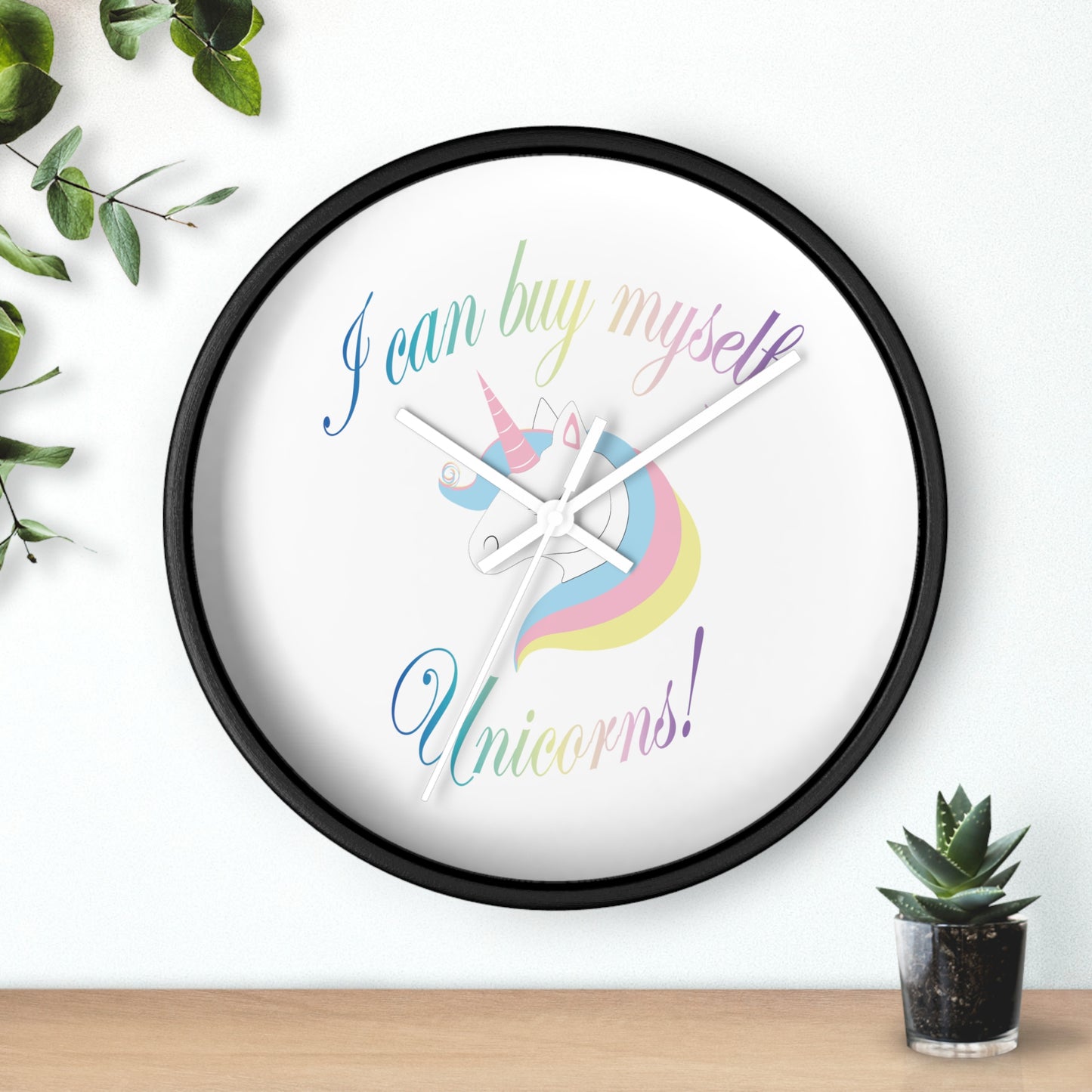 I Can Buy Myself Unicorns! Wall Clock