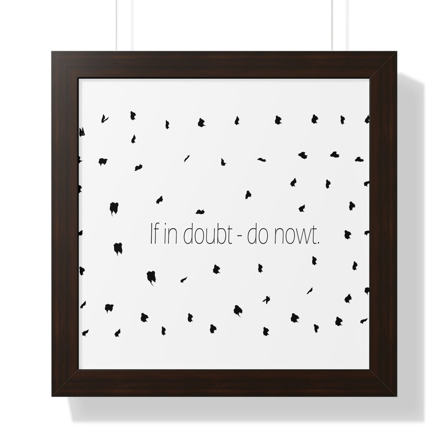 If in doubt - do nowt, Sheffield Dialect Typography Pattern Framed Vertical Poster