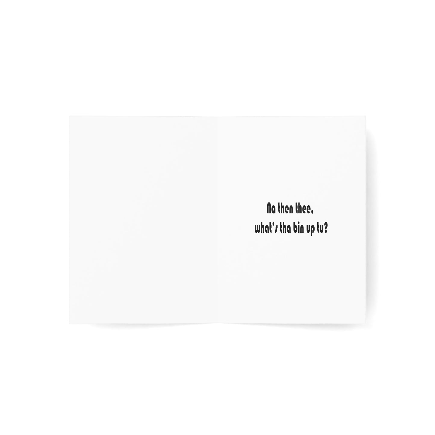 Na then thee, what's tha bin upt to? Sheffield Dialect Greeting Cards (1, 10, 30, and 50pcs)