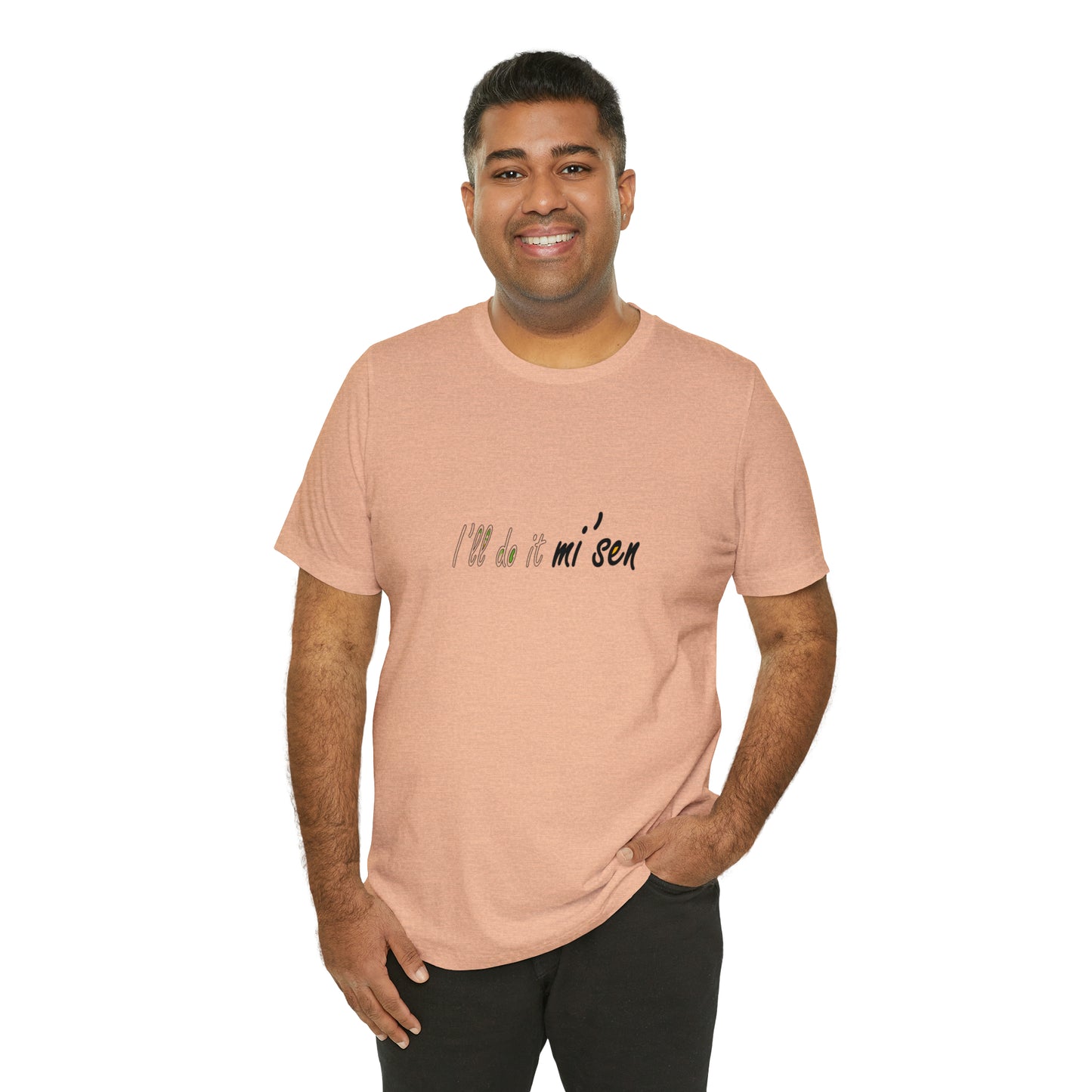 I'll do it mi' sen Sheffield Dialect Quote, Typography Unisex Jersey Short Sleeve Tee