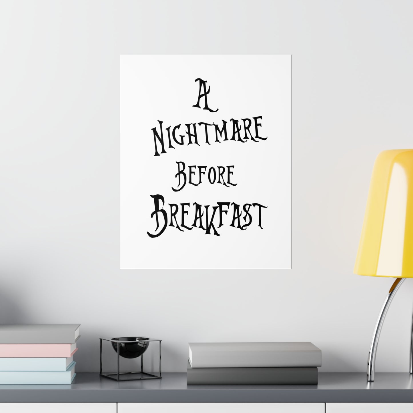 A Nightmare Before Breakfast Premium Matte Vertical Posters