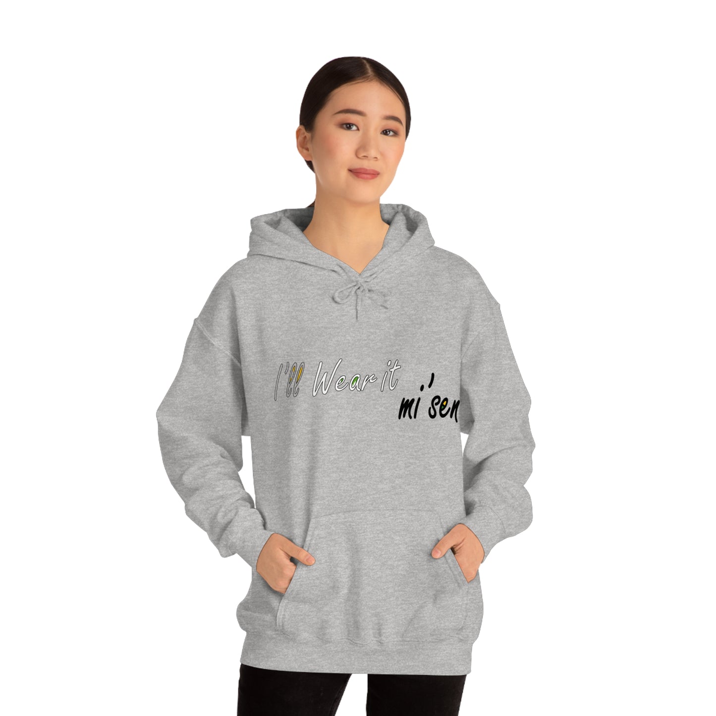 I'll Wear it mi' sen Sheffield Dialect, Typography Art Unisex Heavy Blend™ Hooded Sweatshirt