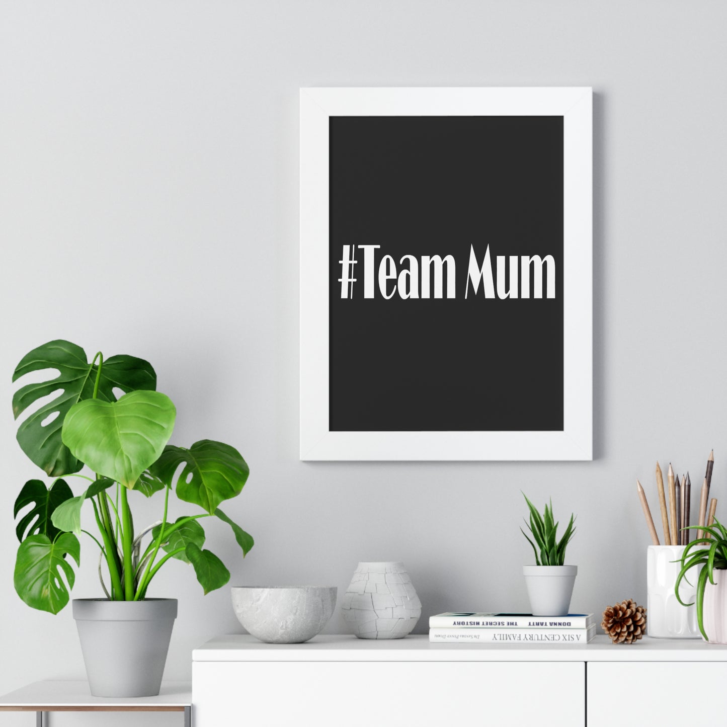 #Team Mum Typography Art Framed Vertical Poster