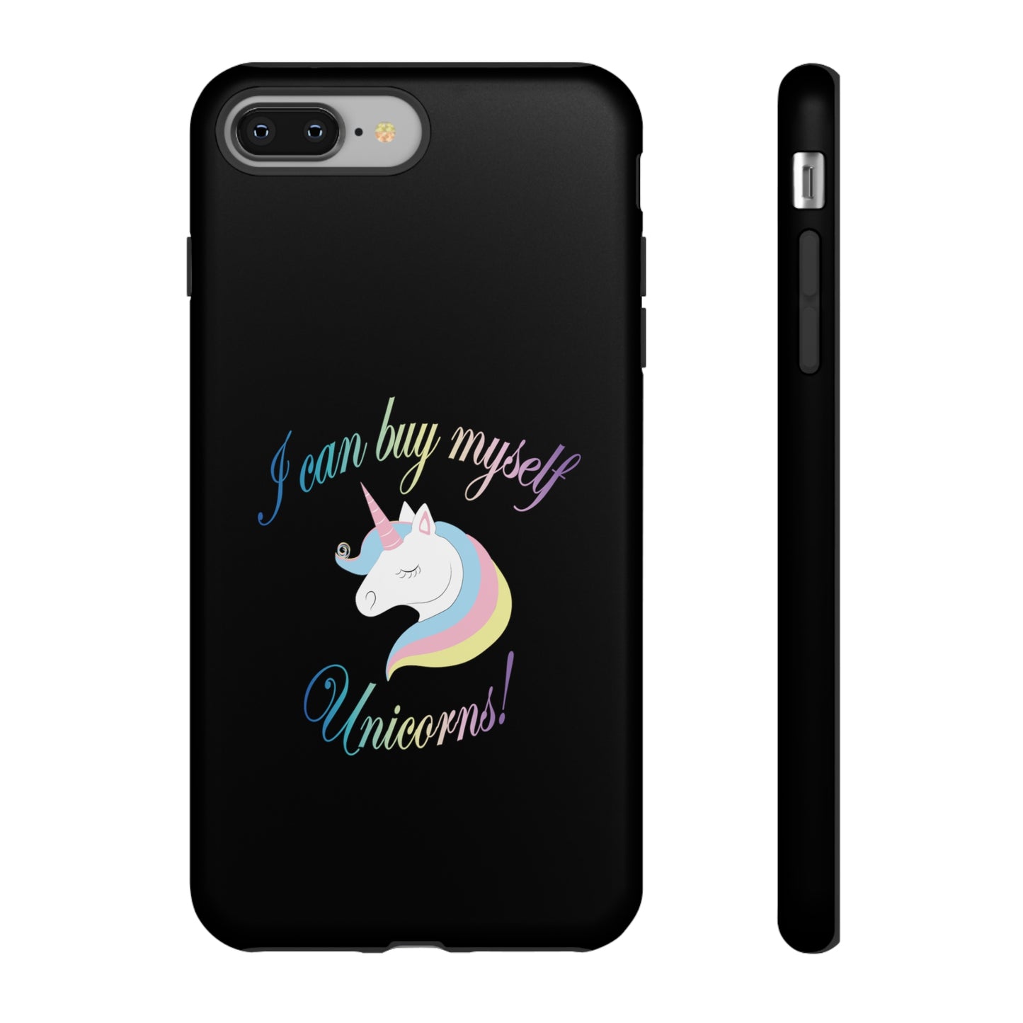 I Can Buy Myself Unicorns! Tough Cases