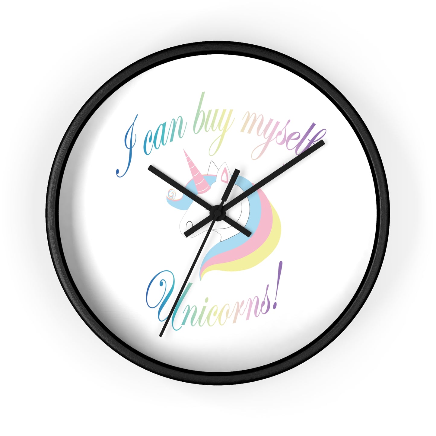 I Can Buy Myself Unicorns! Wall Clock