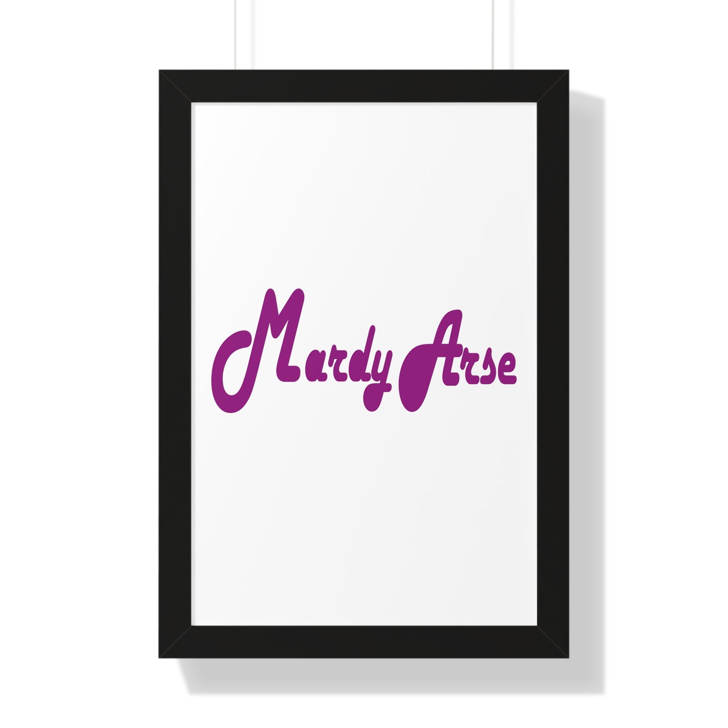 Mardy Arse, Sheffield Dialect Purple Typography Framed Vertical Poster