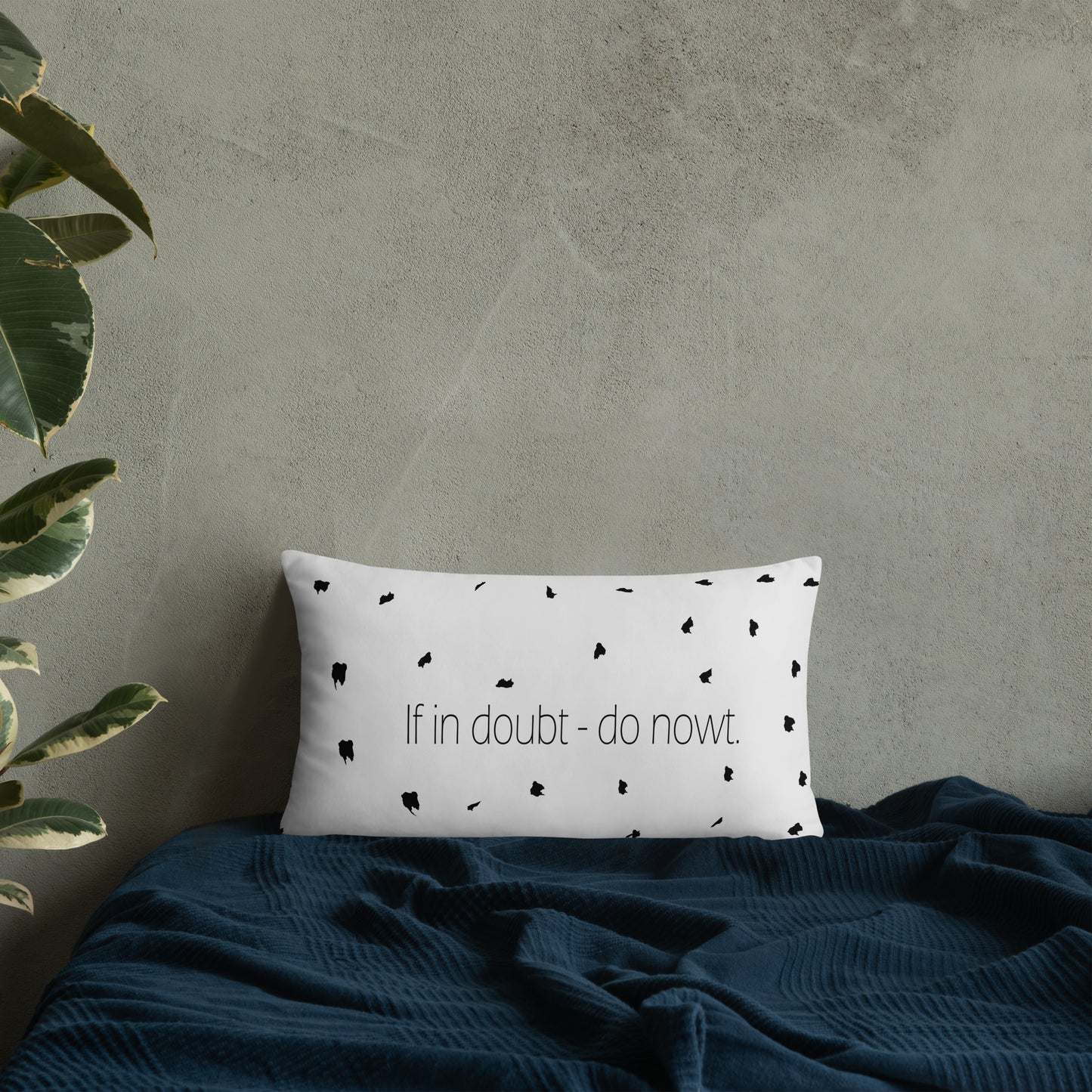 If in doubt - do nowt Sheffield Dialect Typography Basic Pillow