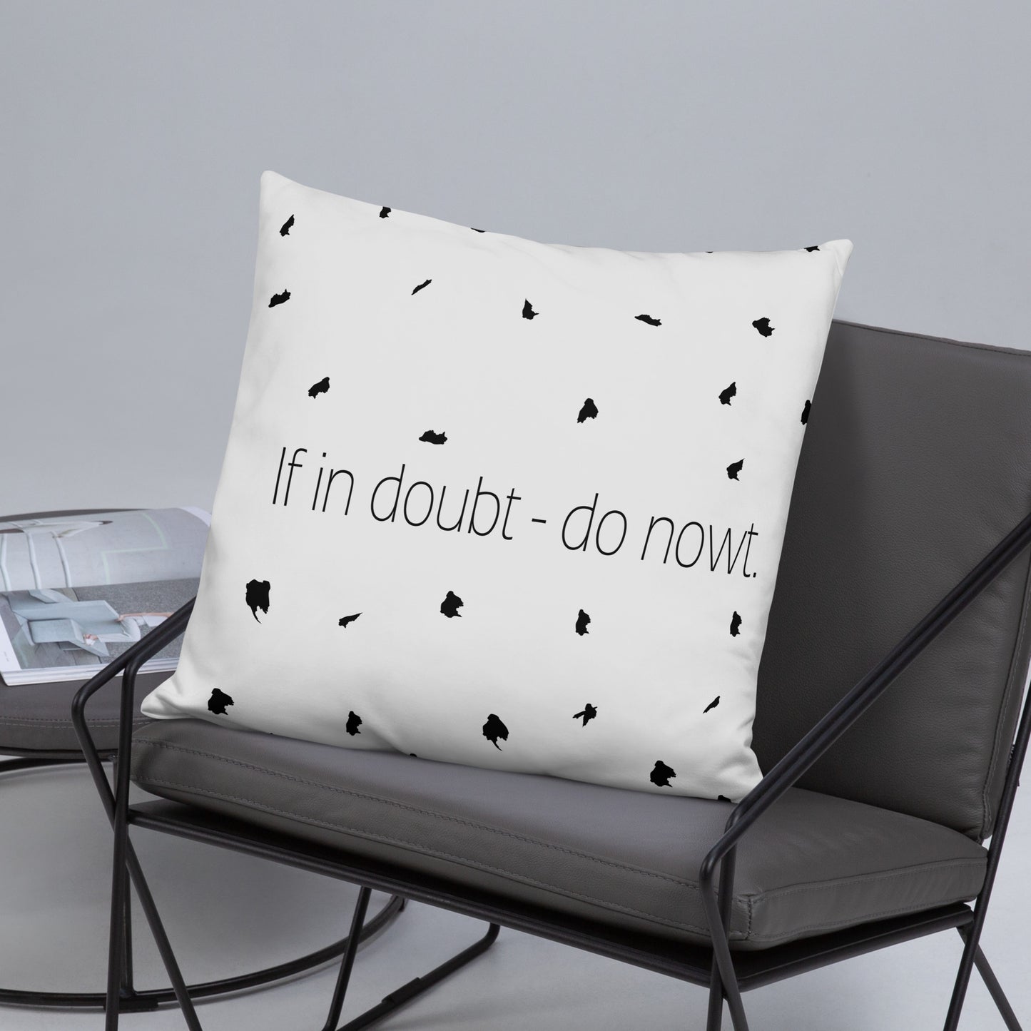 If in doubt - do nowt Sheffield Dialect Typography Basic Pillow